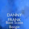 Danny Franklin Hix - Boot Scoot Boogie - Single